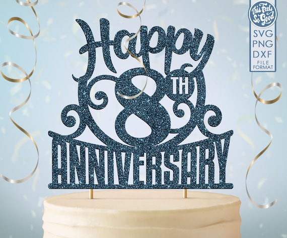 Buy 8 8th Anniversary Cake Topper Svg, 8th Happy Anniversary