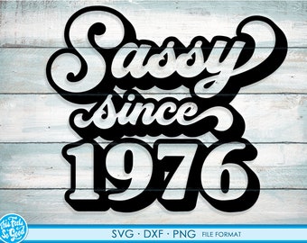 Sassy since 1976 svg, 45th Birthday svg, png, dxf clipart. 1976 shirt svg printable png svg