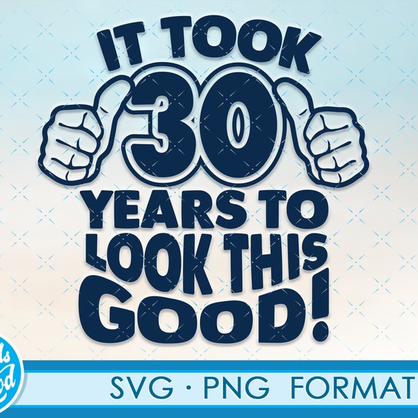 Funny 30th birthday SVG png. Turning 30 birthday svg cut Files, 30 years old svg cut file for cricut. 30th birthday png svg cassette clipart