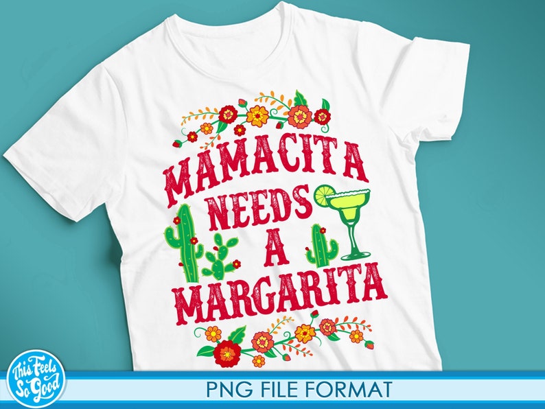 May include: White t-shirt with a red graphic that says "Mamacita Needs a Margarita" with a margarita glass and cactus illustrations.