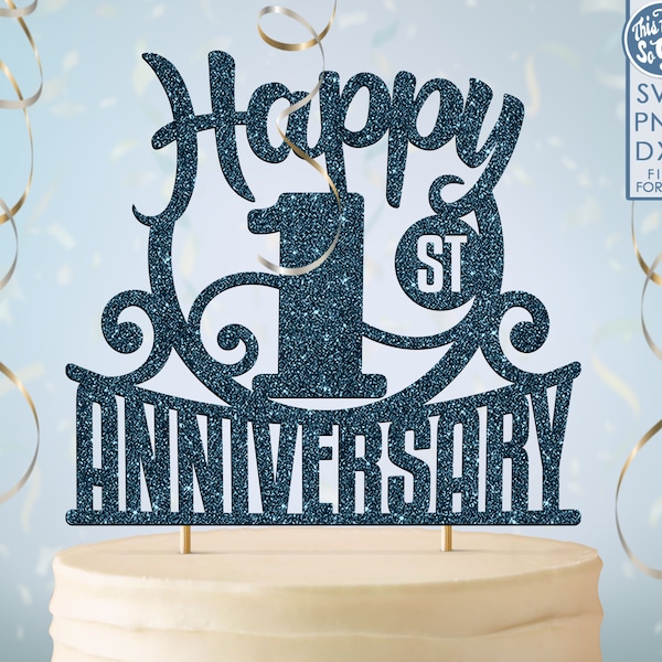 1 1st anniversary cake topper svg, 1st happy anniversary cake topper, happy anniversary svg 1st anniversary cake topper png, dxf,