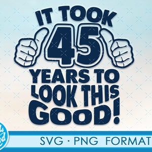 Funny 45th birthday SVG png. Turning 45 birthday svg cut Files, 45 years old svg cut file for cricut. 45th birthday png svg cassette clipart