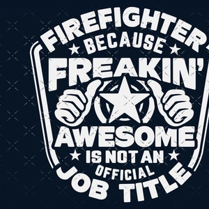 Firefighter svg, Firefighter shirt svg, Gift for Firefighter svg cut file, for cricut, cnc svg, silhouette SVG Firefighter png