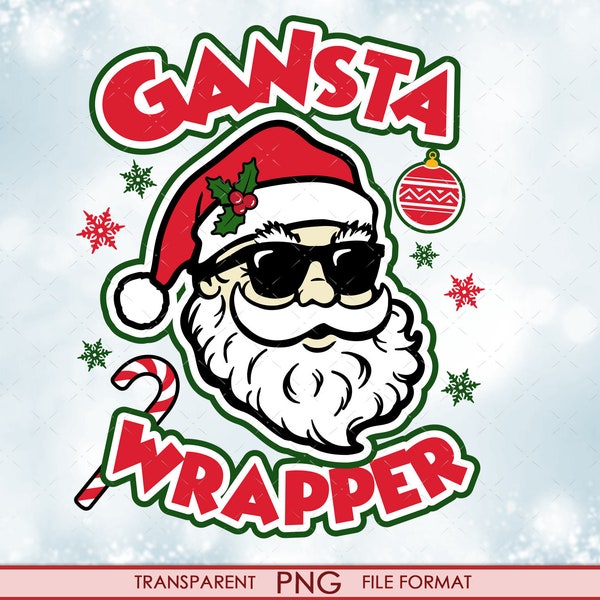 Christmas Gansta Wrapper png files, Gansta Wrapper Santa shirt png, Gansta Wrapper Shirt Design Gansta Wrapper Sublimation Design