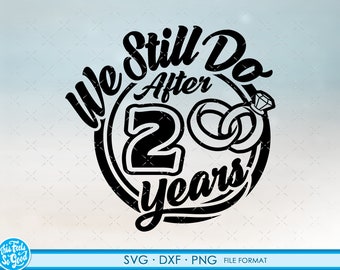 2, 2nd Anniversary svg Cricut Wedding  Anniversary Gift 2nd Anniversary svg, png, dxf clipart files. We still Do 2nd Anniversary svg