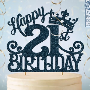 21 21e gâteau d’anniversaire topper svg, 21 21e topper gâteau joyeux anniversaire, joyeux anniversaire svg 21 21e gâteau d’anniversaire topper png, dxf, svg fil coupé
