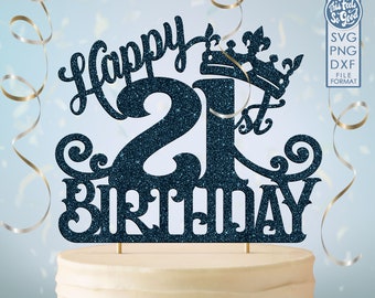21 21st birthday cake topper svg, 21 21st happy birthday cake topper, happy birthday svg 21 21st birthday cake topper png, dxf, svg cut fil