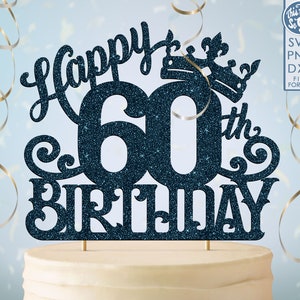 60 topper de bolo de 60 anos svg, 60 60th topper de bolo de feliz aniversário, feliz aniversário svg 60 60th topper de bolo de aniversário png, dxf, svg cut fil
