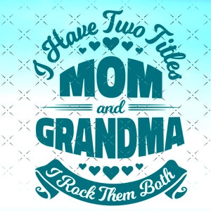 Mãe Vovó svg, Mãe Vovó Dia das Mães svg png, Dois títulos Mãe Vovó camisa svg, presente svg, arquivos cortados para cricut. Vovó mãe svg png dxf