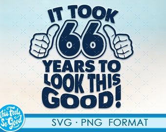 Rolig 66-årsdag SVG png. Fyller 66 födelsedag svg klippfiler, 66 år gammal svg klippfil för Cricut. 66-årsdag png svg kassett clipart