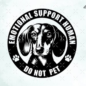 Peut inclure: Illustration en noir et blanc d'un teckel avec le texte "Emotional Support Human Do Not Pet" dans un cercle.