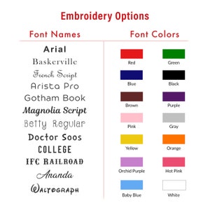 May include: A chart displaying embroidery options for font names and colours. Font names include Arial, Baskerville, French Script, Arista Pro, Gotham Book, Magnolia Script, Betty Regular, Doctor Soos, COLLEGE, IFC RAILROAD, Ananda, and WALTOGRAPH. Font colours include red, green, blue, black, brown, purple, pink, grey, yellow, orange, orchid purple, hot pink, baby blue, and white.