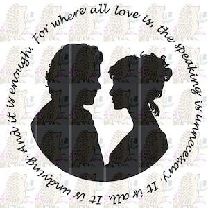 Puede incluir: Silueta en blanco y negro de una pareja que se mira, con una cita a su alrededor que dice "Porque donde está todo el amor, hablar es innecesario. Es todo. Es eterno. Y es suficiente."
