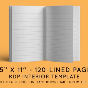 May include: A mock-up of a 8.5" x 11" book with 120 lined pages. The book is open to show the lined pages. The text "8.5" x 11" - 120 LINED PAGES KDP INTERIOR TEMPLATE READY TO USE PDF INSTANT DOWNLOAD UNLIMITED USE" is at the bottom of the image.