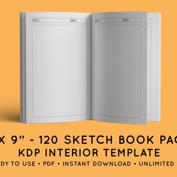 6"x9" Sketch Book / Sketch Pad Pages - Amazon KDP Interior Template - 120 PDF Pages - Ready-to-Use Low-Content Template for Drawing