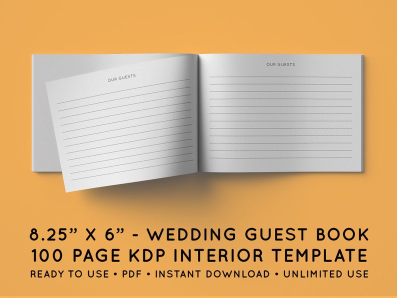 May include: A white, 8.25 inches by 6 inches, 100 page wedding guest book template. The template is ready to use, in PDF format, and can be downloaded instantly. It is for unlimited use.