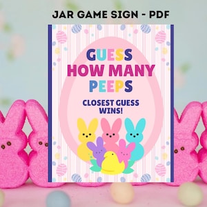 May include: A colorful Easter-themed sign with the text "Guess How Many Peeps" and "Closest Guess Wins!". The sign features a pink egg shape with cartoon bunny characters in various colors. The top of the sign reads "JAR GAME SIGN - PDF".