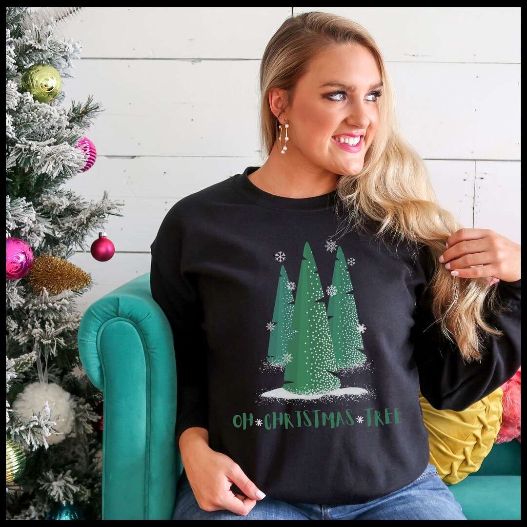 Oh Christmas Tree Sweatshirt Christmas Sweatshirt Merry Etsy