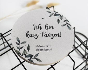 Bierdeckel / Untersetzer "Ich bin kurz tanzen!"