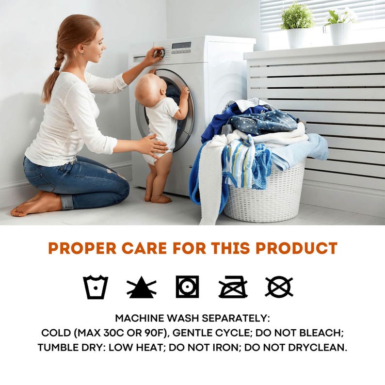 May include: Washing instructions for a product: Machine wash separately, cold water (max 30&deg;C or 90&deg;F), gentle cycle, do not bleach, tumble dry low heat, do not iron, do not dry clean.