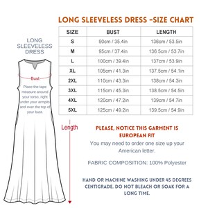 May include: Size chart for a long sleeveless dress. The chart shows bust and length measurements in inches and centimeters for sizes S through 5XL. The text states that the garment is European fit and that you may need to order one size up for American sizing. The fabric composition is 100% polyester. Washing instructions are included: hand or machine wash under 45 degrees centigrade. Do not bleach or soak for a long time.