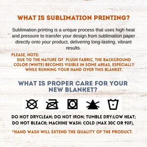 May include: A white background with black text explaining the sublimation printing process and care instructions for a plush blanket. The text includes "What is Sublimation Printing?" and "What is Proper Care for Your New Blanket?"  The care instructions include icons for tumble dry low heat, do not dry clean, do not iron, do not bleach, and machine wash cold.