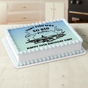 That Fish Was So Big Fishing Personalised Edible Icing Cake Topper