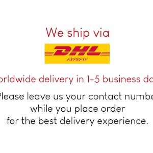 K&ouml;nnte beinhalten: DHL Express Logo mit dem Text "We ship via" dar&uuml;ber und "Worldwide delivery in 1-5 business days." darunter. Der Text "Please leave us your contact number while you place order for the best delivery experience." befindet sich unter dem Logo.