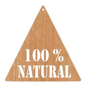 May include: A triangular wooden sign with the words "100% NATURAL" in white, centered on the sign. The sign is a light brown color with a wood grain texture and a hole at the top for hanging.