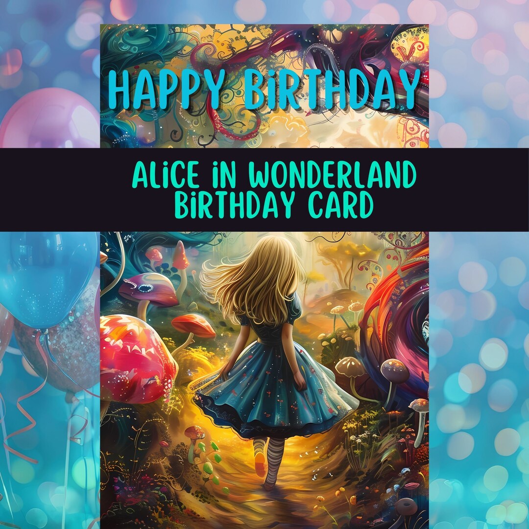 Alice in Wonderland Birthday Card, Alice in Wonderland Printable Birthday Card Printable, Alice ...