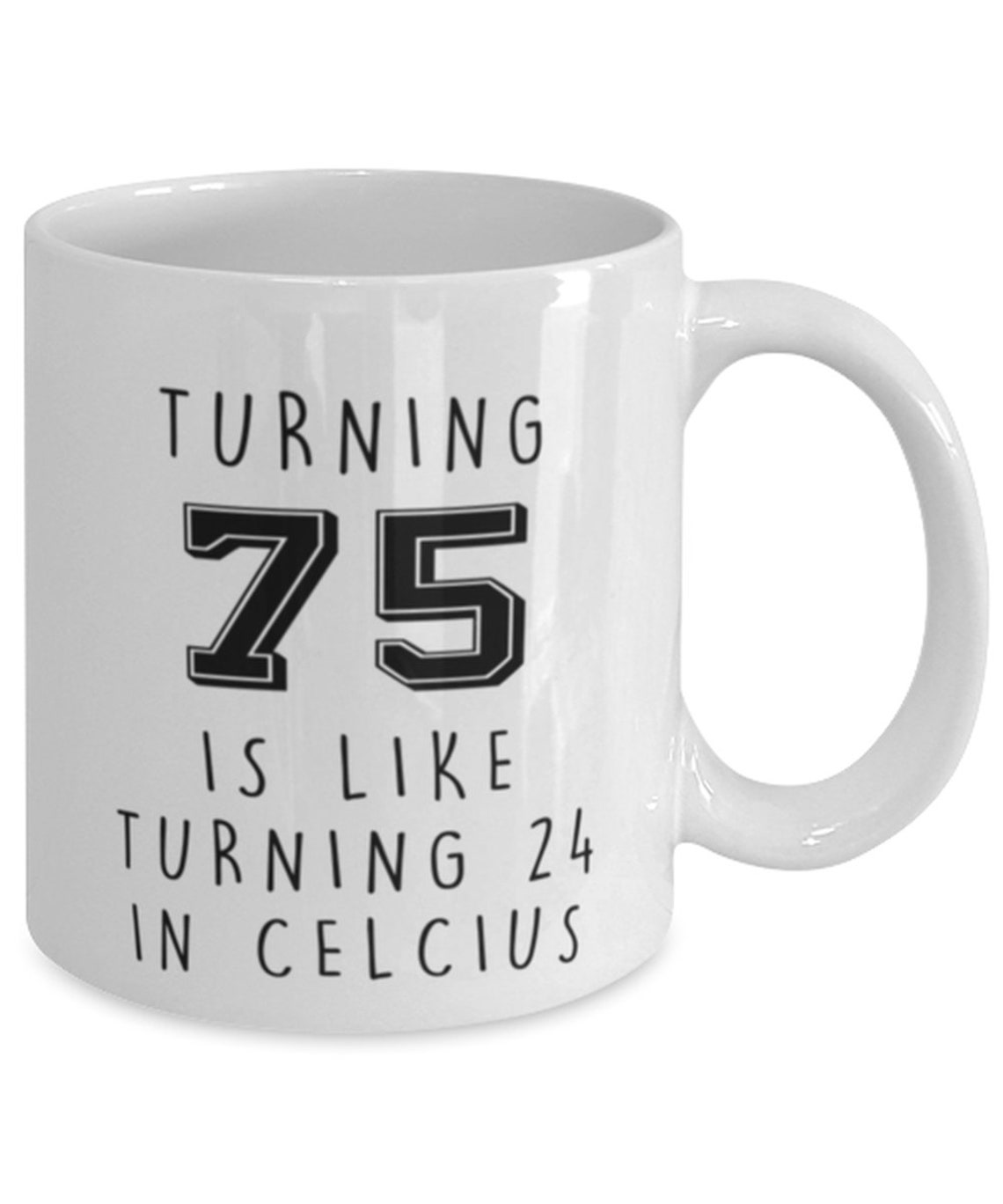 75th Birthday Mug 75 Birthday Gift Present For Men Funny 75 Etsy