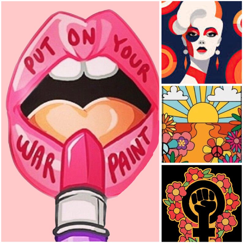 May include: A collage of pop art images. The central image shows a pink lipstick beneath a pink open mouth with the words "PUT ON YOUR WAR PAINT". Other images include a retro woman's face, a sunset scene, and a feminist symbol.