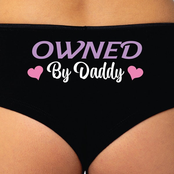 Owned By Daddy Panties | Sexy Panties | DDLG Panties | DDLG | Fetish Panties | Daddy's Fucktoy | Yes Daddy | Submissive | CGL Panties