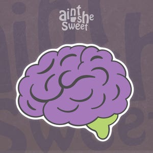 May include: A purple brain illustration with a white outline and a green stem. The image has the text "aint she sweet" in the upper left corner. The background is a muted purple.
