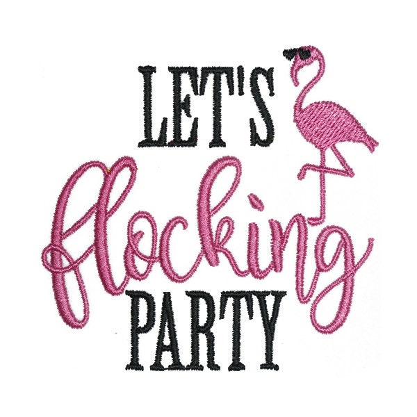 Let’s Flocking Party Flamingo Embroidery Design - Téléchargement instantané