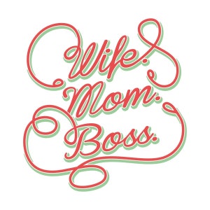 Wife Mom Boss Cuttable Design PNG DXF SVG & Eps File for Silhouette ...