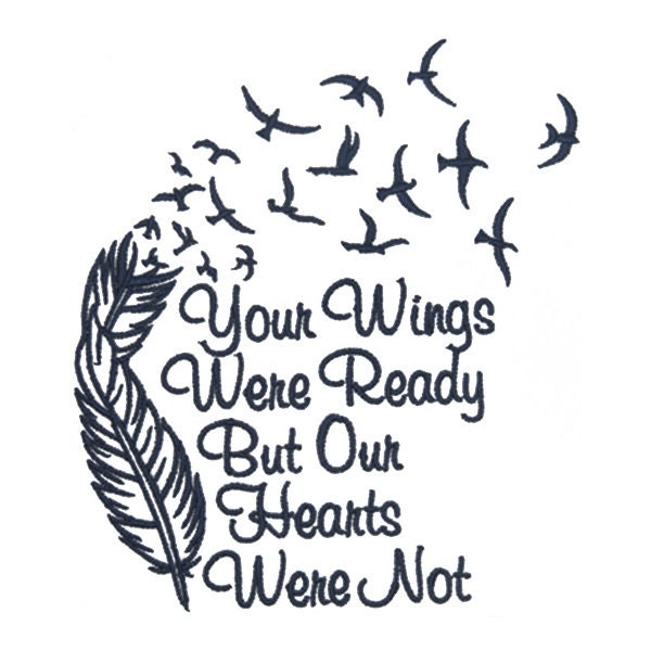 Your Wings Were Ready Embroidery Design - Instant Download