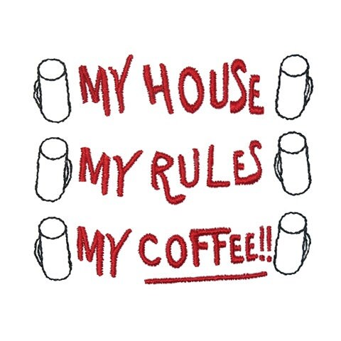 My House My Rules My Coffee Embroidery Design Instant Download Etsy