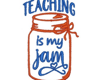 Teaching Is My Jam Embroidery Design - Instant Download