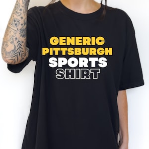 Generic Pittsburgh Sports Shirt