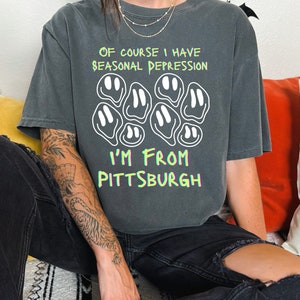 Seasonal Depression - Unisex Premium Comfort Colors T-shirt - Pittsburgh