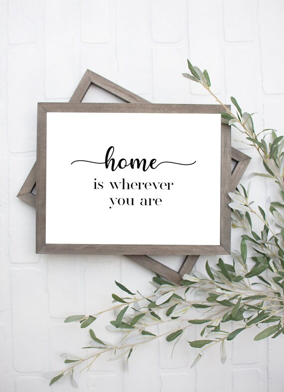 Home is Wherever You Are Printable Home is Wherever You Are Etsy