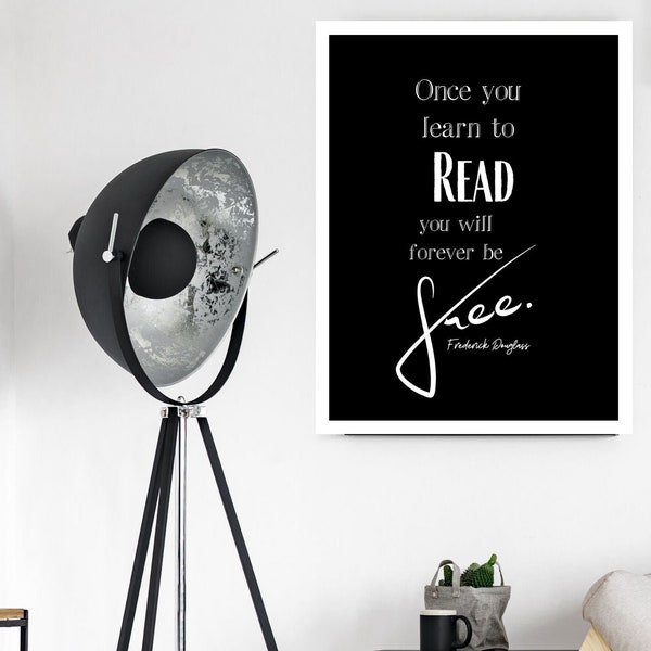 Reading quote —"Once you learn to read . . ." by Frederick Douglass printable wall sign, chalkboard or minimalist style
