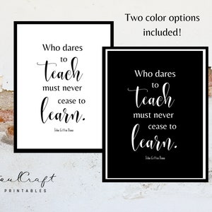 Teacher quote Who dares to teach printable education quote by John Cotton Dana wall sign, chalkboard or minimalist style image 4