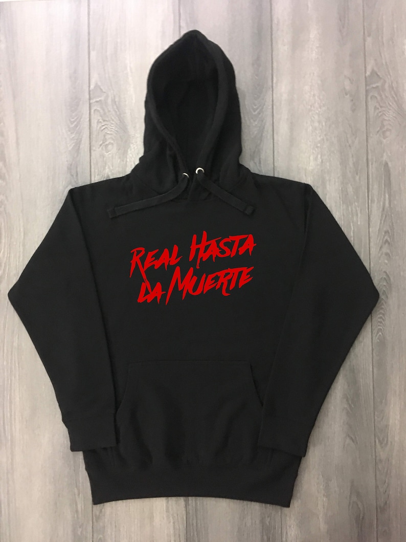 real hasta la muerte hoodie