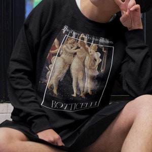 Sandro Botticelli Sweatshirt - The three graces sweatshirt Aesthetic vintage art hoodie Unisex %100 High Quality Cotton