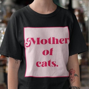 Mother of Cats Shirt - Unisex Cat Lover Shirt