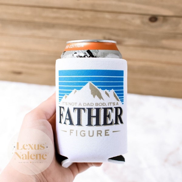 father figure drink sleeve - father’s day can cooler - gifts for dad - it’s not a dad bod it’s a father figure - dad beer sleeve