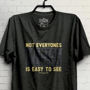 Nem todo mundo tem doença mental fácil de ver camiseta – Bella+Canvas Tri-Blend, camiseta de conscientização sobre saúde mental