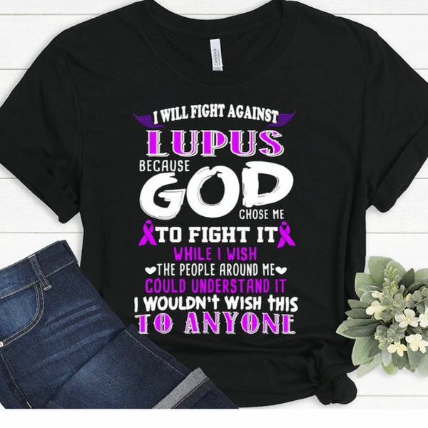 I Will Fight Against Lupus | Women's Fashion | Men's Fashion | Gift for Her | Gift for Him | Unisex T-Shirt | Lupus Awareness